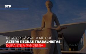 Stf Relator Da Aval A Mp Que Altera Regras Trabalhistas Durante A Pandemia Dmc Contabilidade - Contabilidade em Palmas - TO | DMC Contabilidade