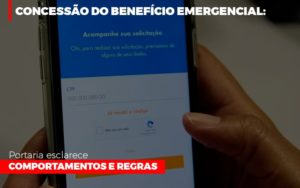 Concessao Do Beneficio Emergencial Portaria Esclarece Comportamentos E Regras Dmc Contabilidade - Contabilidade em Palmas - TO | DMC Contabilidade