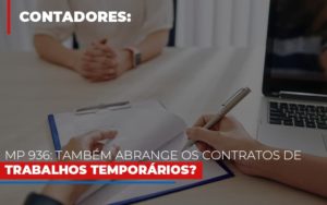Mp 936 Tambem Abrange Os Contratos De Trabalhos Temporarios Dmc Contabilidade - Contabilidade em Palmas - TO | DMC Contabilidade