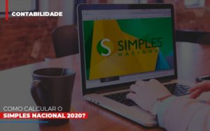 Como Calcular O Simples Nacional 2020 - Contabilidade em Palmas - TO | DMC Contabilidade