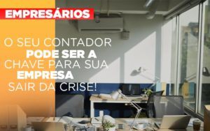 Contador E Peca Chave Na Retomada De Negocios Pos Pandemia - Contabilidade em Palmas - TO | DMC Contabilidade