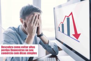 Perdas Financeiras Voce Sabe Como Evitar - Contabilidade em Palmas - TO | DMC Contabilidade