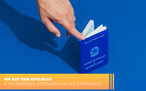 Mp 927 Sem Eficacia E As Medidas Adotadas Pelas Empresas - Contabilidade em Palmas - TO | DMC Contabilidade