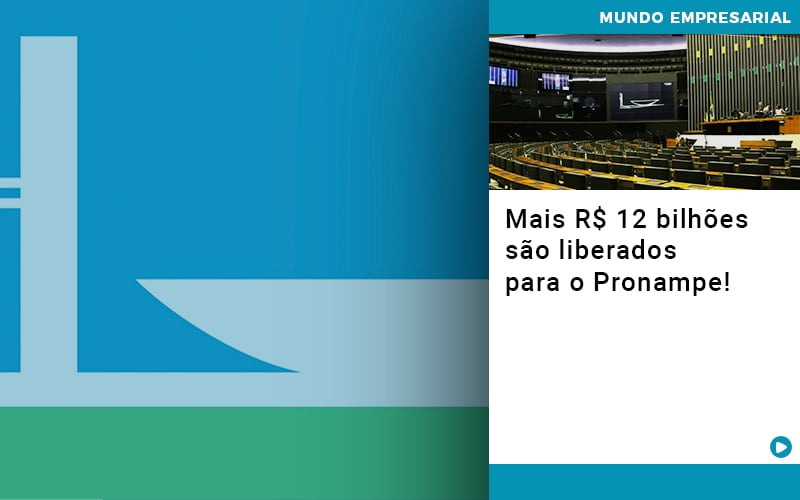 Mais De R S 12 Bilhoes Sao Liberados Para Pronampe - Contabilidade em Palmas - TO | DMC Contabilidade