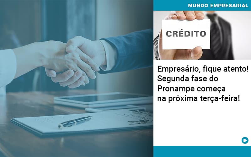 Empresario Fique Atento Segunda Fase Do Pronampe Comeca Na Proxima Terca Feira - Contabilidade em Palmas - TO | DMC Contabilidade