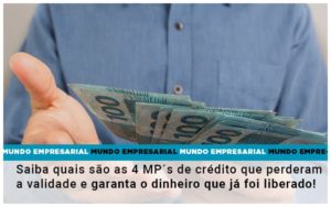 Saiba Quais Sao As 4 Mps De Credito Que Perderam A Validade E Garanta O Dinheiro Que Ja Foi Liberado - Contabilidade em Palmas - TO | DMC Contabilidade