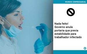 Governo Anula Portaria Que Previa Estabilidade Para Trabalhador Infectado - Contabilidade em Palmas - TO | DMC Contabilidade
