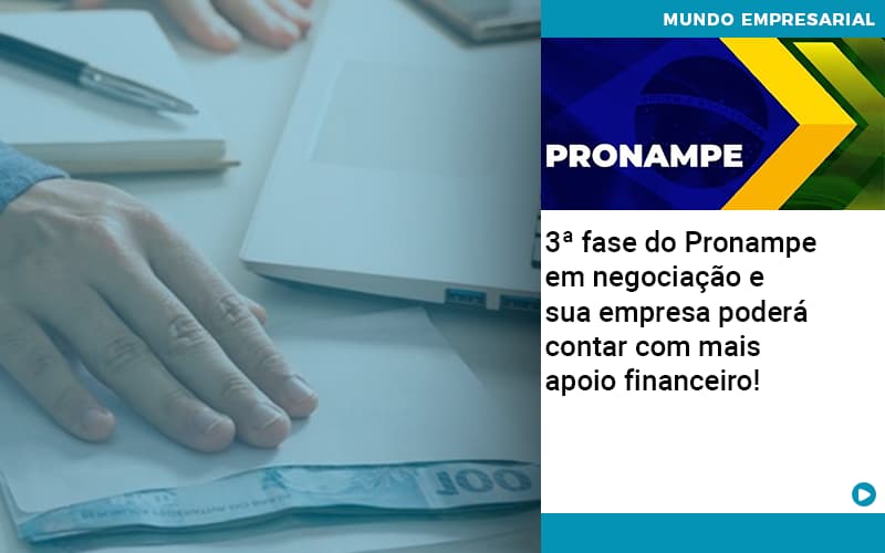 3 Fase Do Pronampe Em Negociacao E Sua Empresa Podera Contar Com Mais Apoio Financeiro - Contabilidade em Palmas - TO | DMC Contabilidade