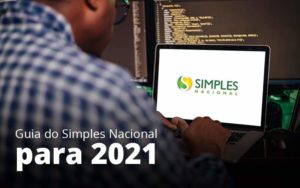 Guia Do Simples Nacional Para 2021 Post (1) Quero Montar Uma Empresa - Contabilidade em Palmas - TO | DMC Contabilidade