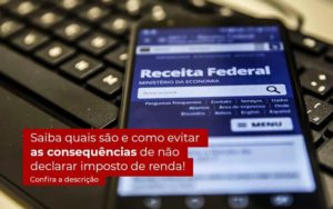 Nao Declarar O Imposto De Renda O Que Acontece - Contabilidade em Palmas - TO | DMC Contabilidade