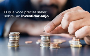O Que Voce Precisa Saber Sobre Um Investidor Anjo Blog - Contabilidade em Palmas - TO | DMC Contabilidade