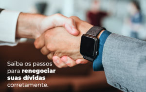 Saiba Os Passos Para Renegociar Suas Dividas Corretamente Blog - Contabilidade em Palmas - TO | DMC Contabilidade